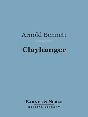 cover image of Clayhanger (Barnes & Noble Digital Library)